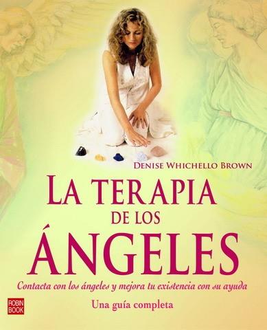 TERAPIA DE LOS ANGELES, LA | 9788479278045 | WHICHELLO BROWN,DENISE | Llibreria Online de Tremp