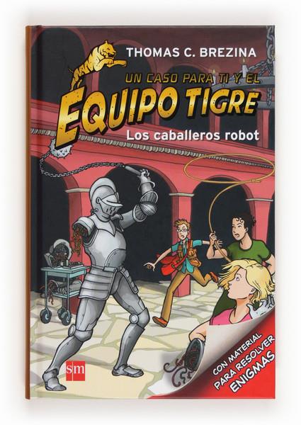 CABALLEROS ROBOTS, LOS (EQUIPO TIGRE 7) | 9788467562187 | BREZINA, THOMAS | Llibreria Online de Tremp