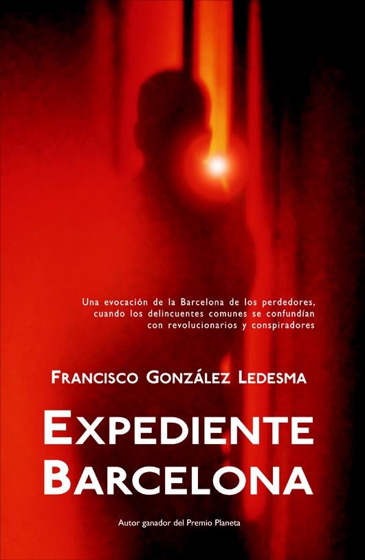 EXPEDIENTE BARCELONA | 9788498002843 | GONZALEZ LEDESMA, FRANCISCO | Llibreria Online de Tremp