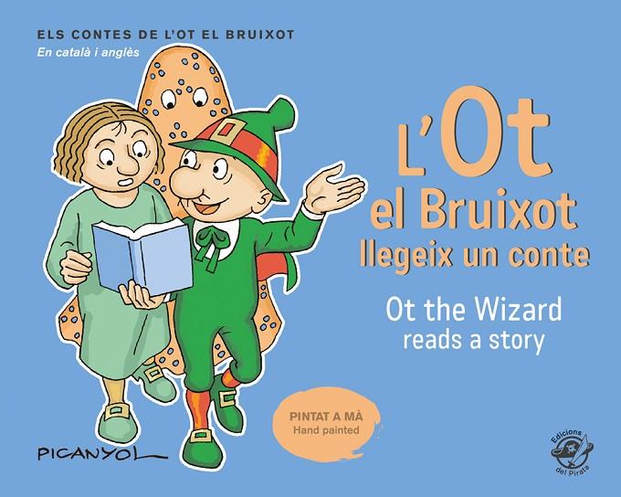 L'OT EL BRUIXOT LLEGEIX UN CONTE - OT THE WIZARD READS A STORY | 9788417207076 | MARTÍNEZ PICANYOL, JOSEP LLUÍS | Llibreria Online de Tremp