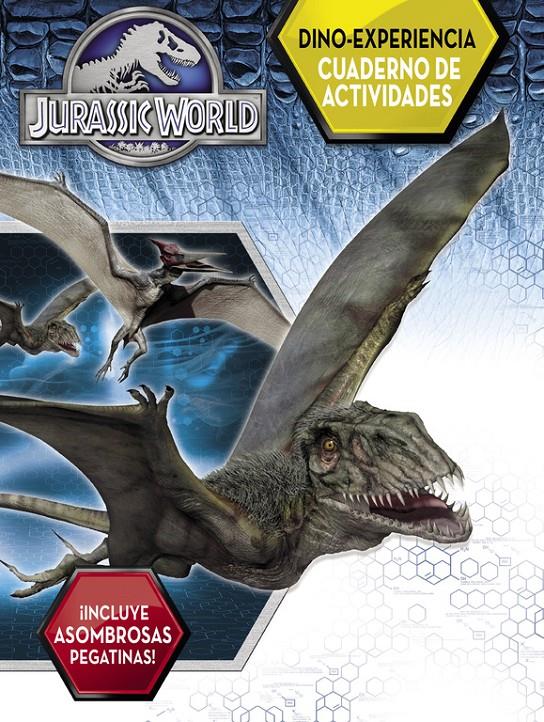 DINO-EXPERIENCIA. CUADERNO DE ACTIVIDADES (JURASSIC WORLD) | 9788437200071 | VARIOS AUTORES