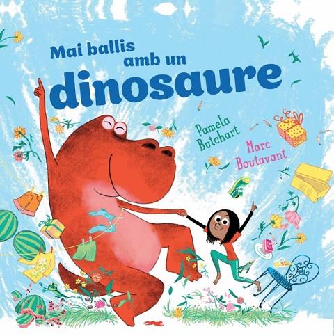 MAI BALLIS AMB UN DINOSAURE | 9788412863161 | BUTCHART, PAMELA | Llibreria Online de Tremp