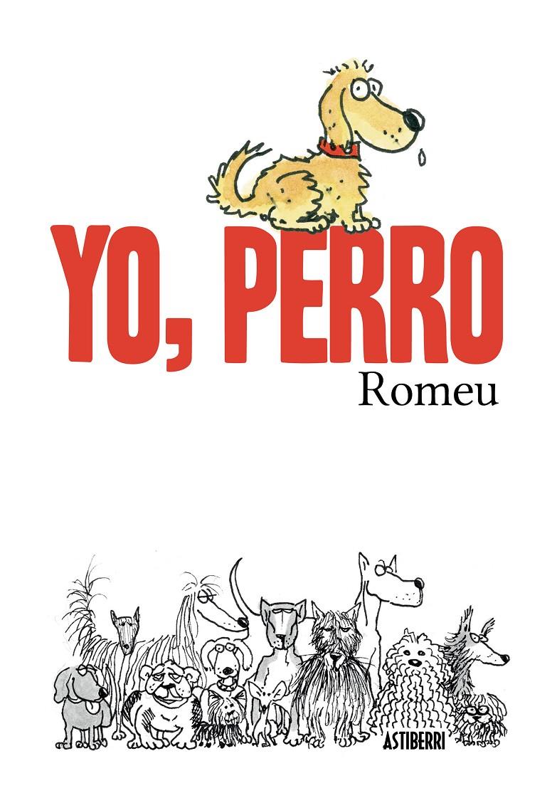 YO, PERRO | 9788416251155 | ROMEU, CARLOS | Llibreria Online de Tremp