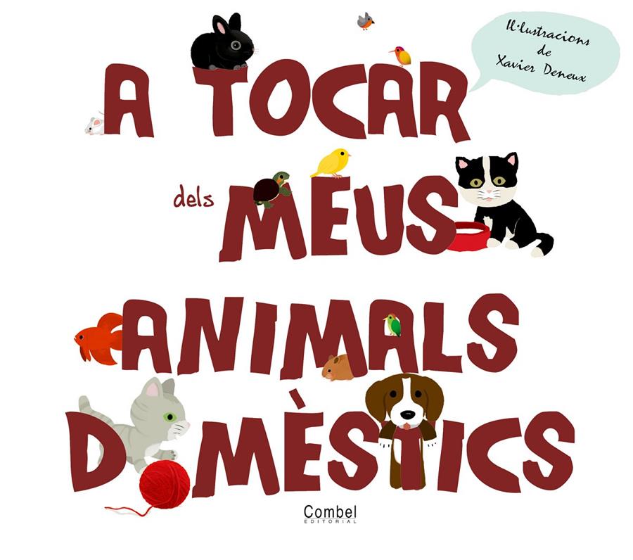 A TOCAR DELS MEUS ANIMALS DOMÈSTICS | 9788498257670 | TRANCHANT, GÉRALDINE | Llibreria Online de Tremp