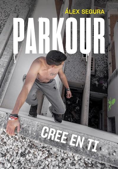 PARKOUR. CREE EN TI | 9788417752248 | SEGURA, ÁLEX | Llibreria Online de Tremp