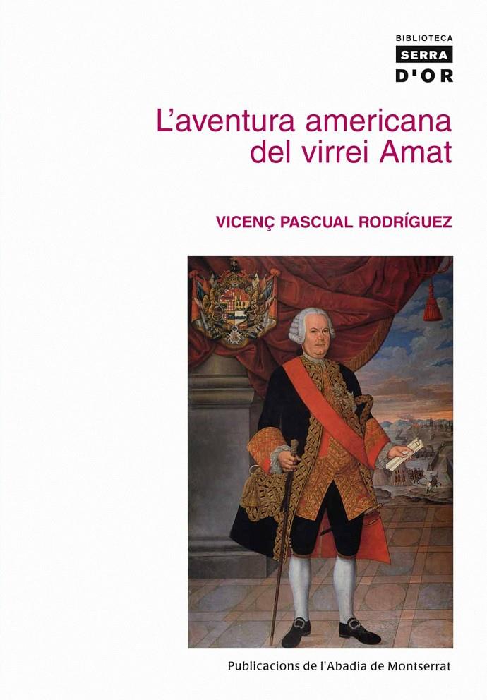 AVENTURA AMERICANA DEL VIRREI AMAT, L' | 9788478266845 | PASCUAL RODRIGUEZ, VICENÇ | Llibreria Online de Tremp