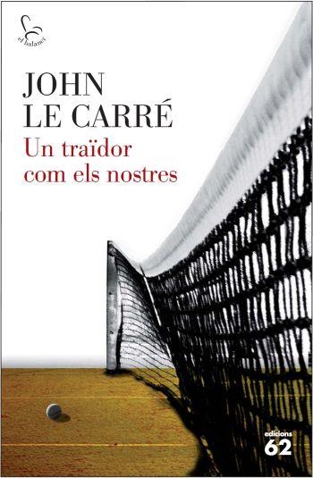 UN TRAÏDOR COM ELS NOSTRES | 9788429767117 | CARRE, JOHN LE | Llibreria Online de Tremp