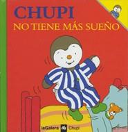 CHUPI NO TIENE MAS SUEÑO | 9788424608576 | COURTIN, THIERRY | Llibreria Online de Tremp