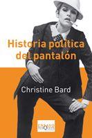 HISTORIA POLÍTICA DEL PANTALÓN | 9788483833827 | BARD, CHRISTINE | Llibreria Online de Tremp