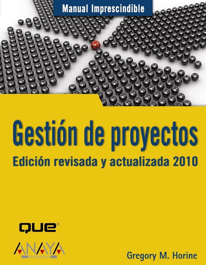 GESTION DE PROYECTOS: EDICION REVISADA Y ACTUALIZADA 2010 (M | 9788441526075 | HORINE, GREGORY M | Llibreria Online de Tremp