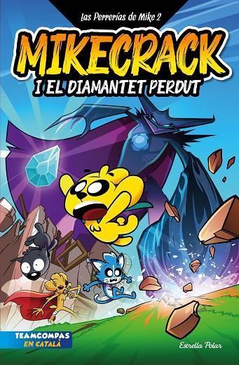 LAS PERRERÍAS DE MIKE 2. MIKECRACK I EL DIAMANTET PERDUT | 9788413895284 | MIKECRACK | Llibreria Online de Tremp