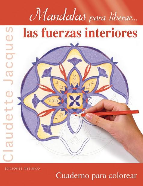 MANDALAS PARA LIBERAR...LAS FUERZAS INTERIORES | 9788491111504 | JACQUES, CLAUDETTE | Llibreria Online de Tremp