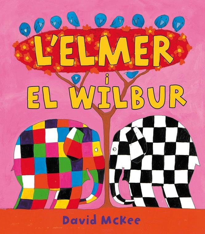 ELMER  I  WILBUR, L' | 9788448823313 | MCKEE, DAVID | Llibreria Online de Tremp