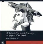 QUIXOT. UN HEROI DE PAPER | 9788478451579 | ESCOBEDO (COORD.), JOANA | Llibreria Online de Tremp