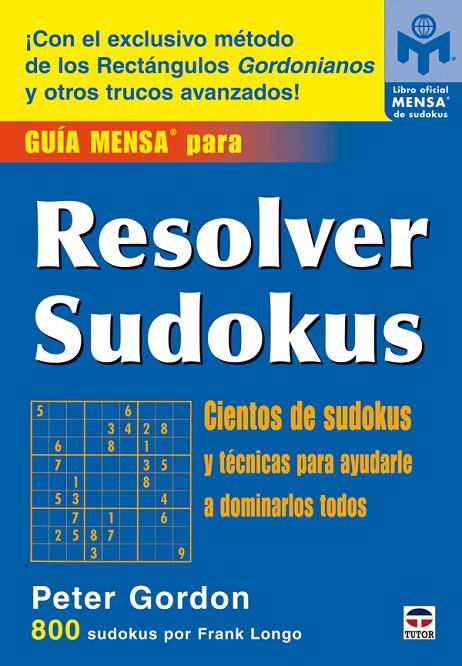 GUÍA MENSA PARA RESOLVER SUDOKUS | 9788479026776 | GORDON, PETER/LONGO, FRANK | Llibreria Online de Tremp