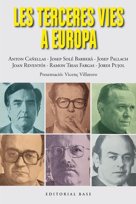 LES TERCERES VIES A EUROPA | 9788410131453 | CAÑELLAS, ANTÓN/SOLÉ BARBERÀ, JOSEP/PALLACH, JOSEP/REVENTÓS, JOAN/TRIAS FARGAS, RAMON/PUJOL, JORDI | Llibreria Online de Tremp