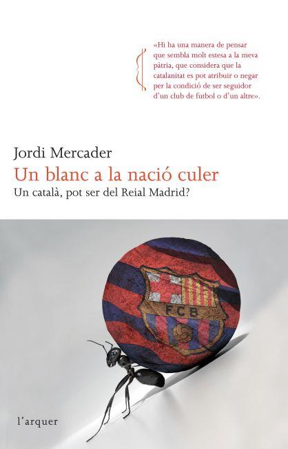 UN BLANC A LA NACIÓ CULER | 9788466414265 | MERCADER, JORDI | Llibreria Online de Tremp