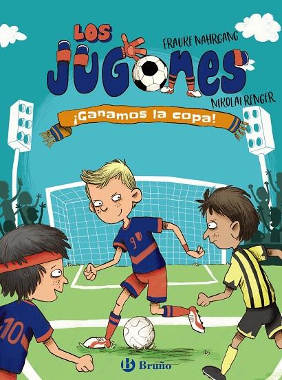 LOS JUGONES, 3. ¡GANAMOS LA COPA! | 9788469666623 | NAHRGANG, FRAUKE | Llibreria Online de Tremp