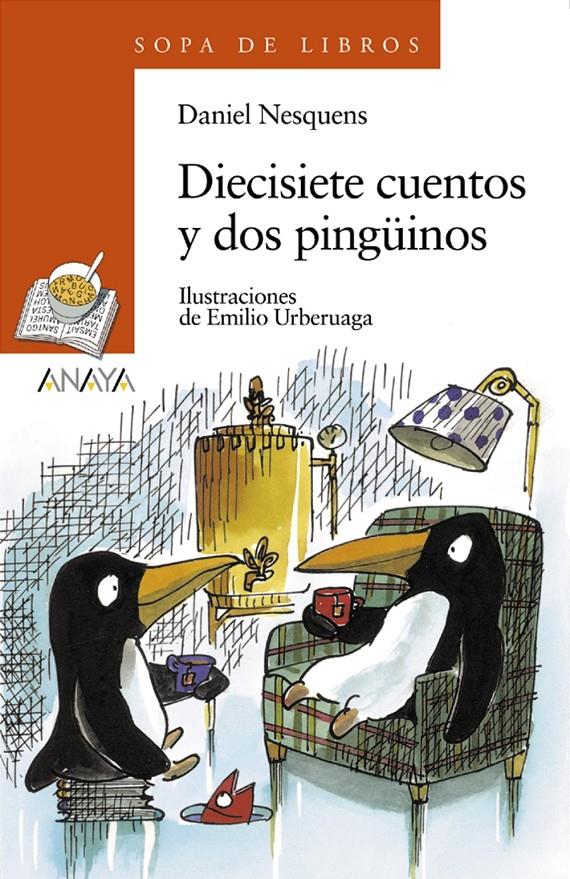 DIECISIETE CUENTOS Y DOS PINGUINOS | 9788420700175 | NESQUENS, DANIEL-URBERUAGA, EMILIO | Llibreria Online de Tremp