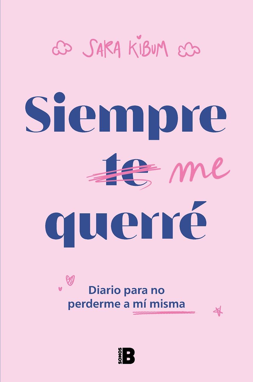 SIEMPRE ME QUERRÉ | 9788466675574 | KIBUM, SARA | Llibreria Online de Tremp