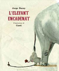 ELEFANT ENCADENAT, L' | 9788498672398 | BUCAY, JORGE (1949- ) | Llibreria Online de Tremp