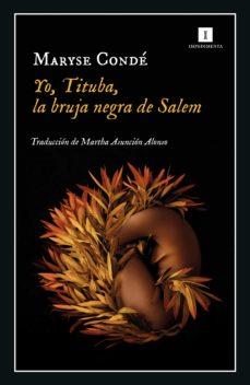 YO TITUBA - LA BRUJA NEGRA DE SALEM | 9788418668289 | MARYSE CONDE | Llibreria Online de Tremp