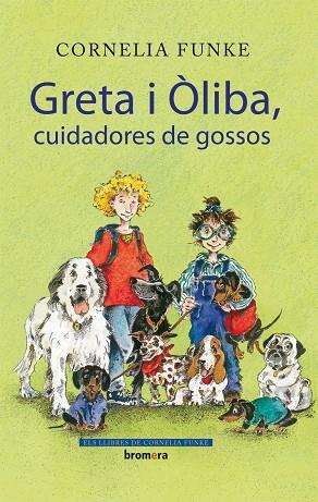 GRETA I OLIBA, CUIDADORES DE GOSSOS | 9788498244434 | FUNKE, CORNELIA