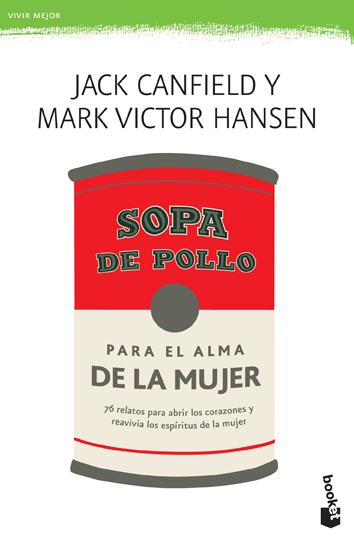 SOPA DE POLLO PARA EL ALMA DE LA MUJER | 9788427033849 | CANFIELD, JACK  ; VICTOR HANSEN, MARK | Llibreria Online de Tremp