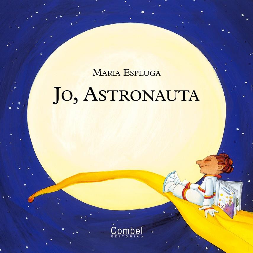 JO, ASTRONAUTA | 9788478649907 | ESPLUGA, MARIA | Llibreria Online de Tremp