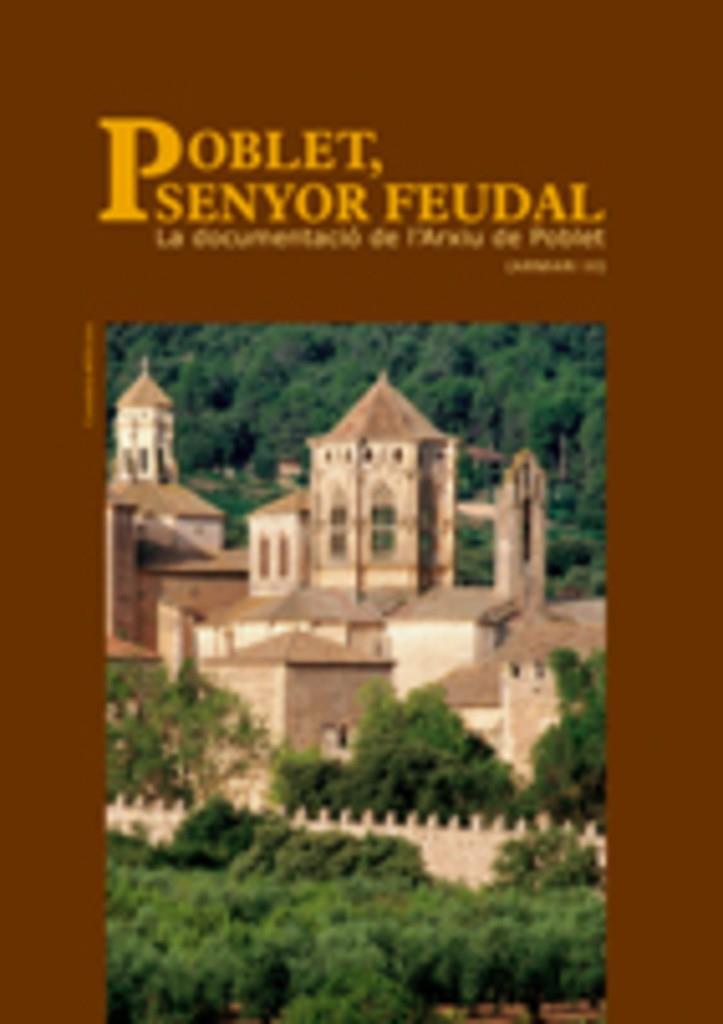 POBLET SENYOR FEUDAL | 9788497912495 | GUAL VILA, VALENTI | Llibreria Online de Tremp