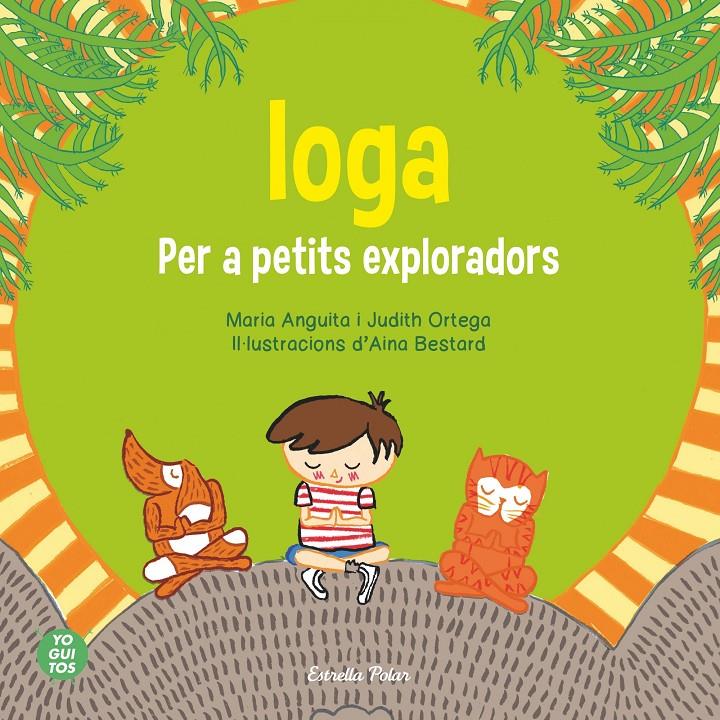 IOGA PER A PETIITS EXPLORADORS | 9788415853657 | YOGUITOS, SCP | Llibreria Online de Tremp