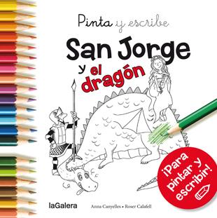 PINTA Y ESCRIBE SAN JORGE Y EL DRAGÓN | 9788424655716 | CANYELLES, ANNA | Llibreria Online de Tremp