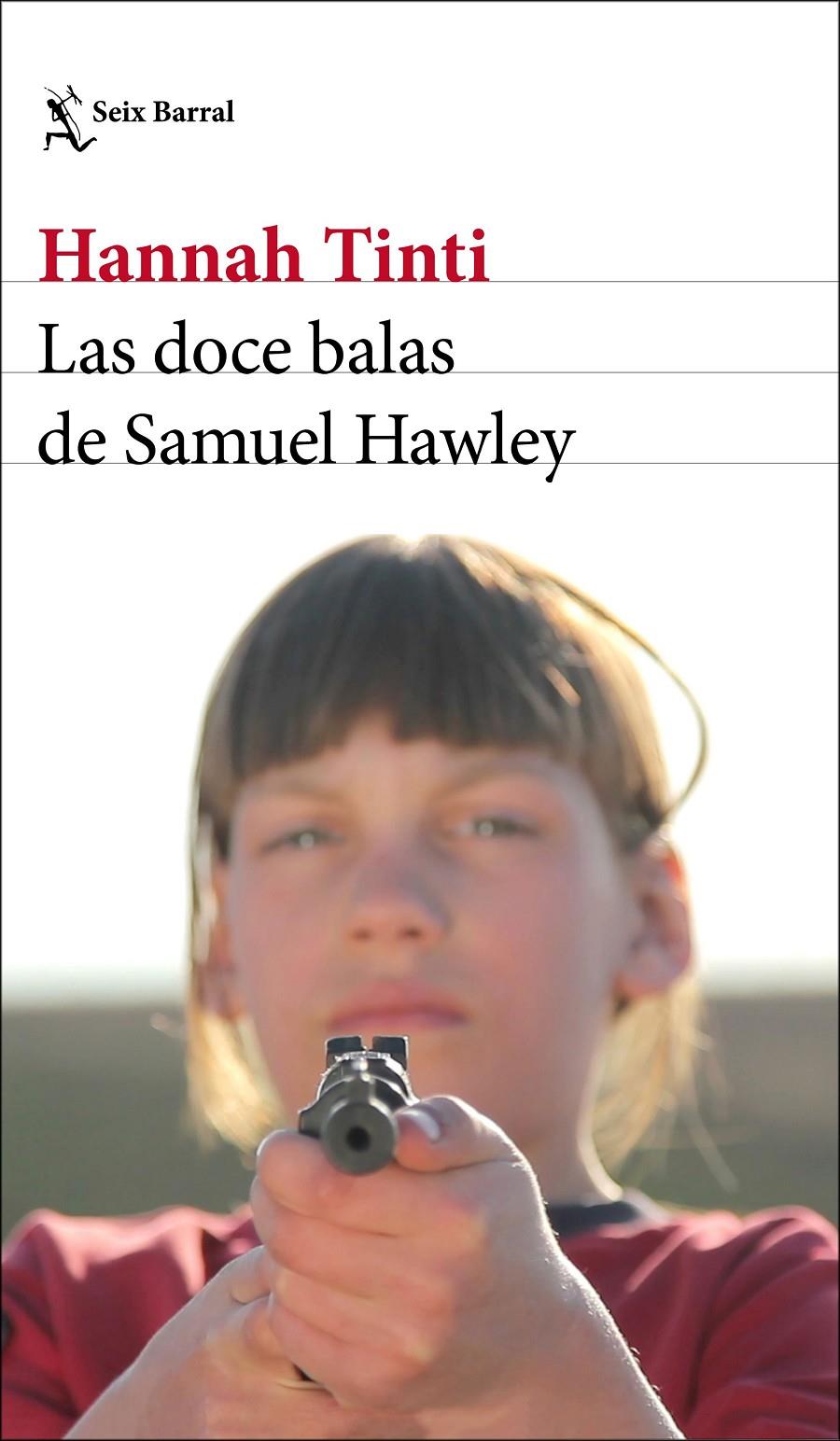 LAS DOCE BALAS DE SAMUEL HAWLEY | 9788432233746 | TINTI, HANNAH | Llibreria Online de Tremp