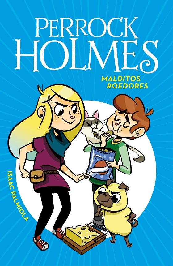 MALDITOS ROEDORES (SERIE PERROCK HOLMES 8) | 9788490439340 | ISAAC PALMIOLA | Llibreria Online de Tremp