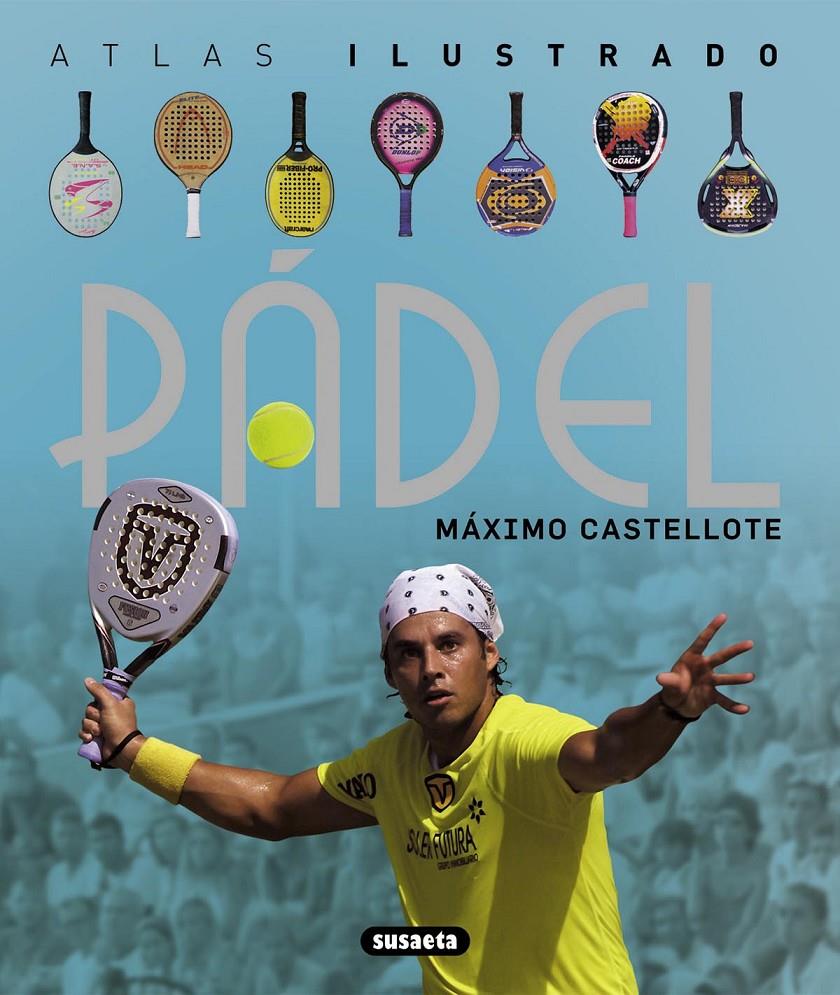 PADEL | 9788467718874 | CASTELLOTE, MAXIMO | Llibreria Online de Tremp