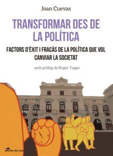 TRANSFORMAR DES DE LA POLÍTICA | 9788415526780 | CUEVAS EXPÓSITO, JOAN | Llibreria Online de Tremp