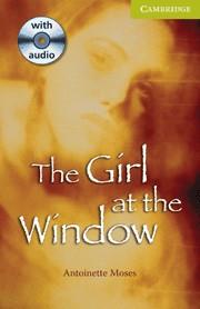 GIRL AT THE WINDOW, THE;  STARTER/BEGINNER BOOK AND AUDIO CD PACK | 9780521705868 | MOSES, ANTOINETTE | Llibreria Online de Tremp