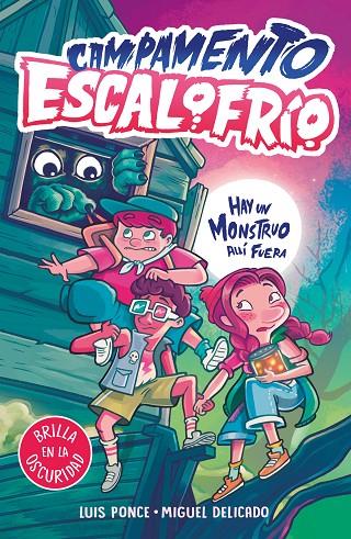 CAMPAMENTO ESCALOFRÍO 1 - HAY UN MONSTRUO ALLÍ FUERA | 9788419507020 | PONCE, LUIS/DELICADO VILLAR, MIGUEL | Llibreria Online de Tremp