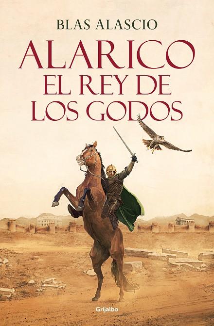 ALARICO. EL REY DE LOS GODOS | 9788425361968 | ALASCIO RUIZ, BLAS | Llibreria Online de Tremp