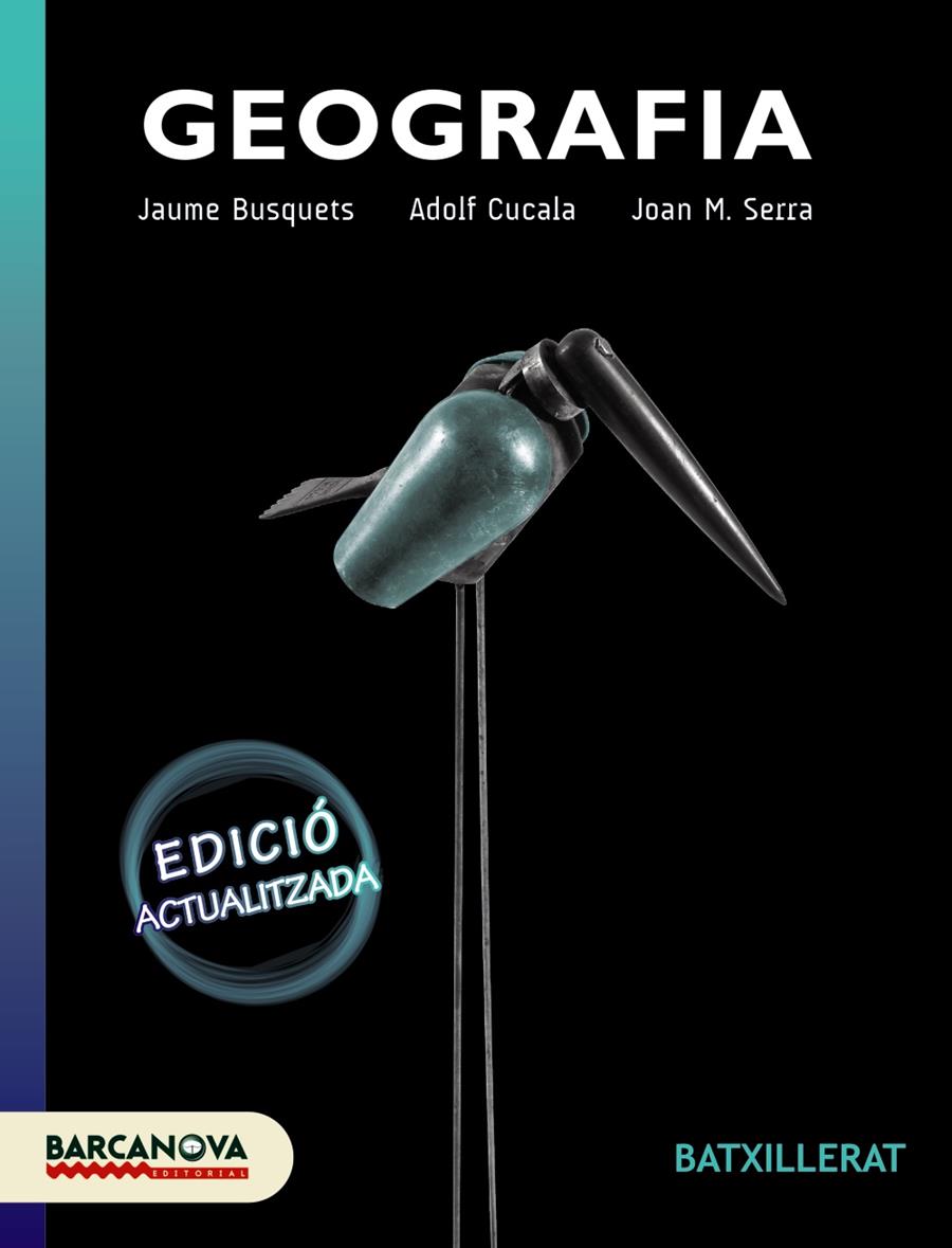 GEOGRAFIA 2N BATXILLERAT | 9788448930219 | SERRA, JOAN M./CUCALA, ADOLF/BUSQUETS, JAUME | Llibreria Online de Tremp