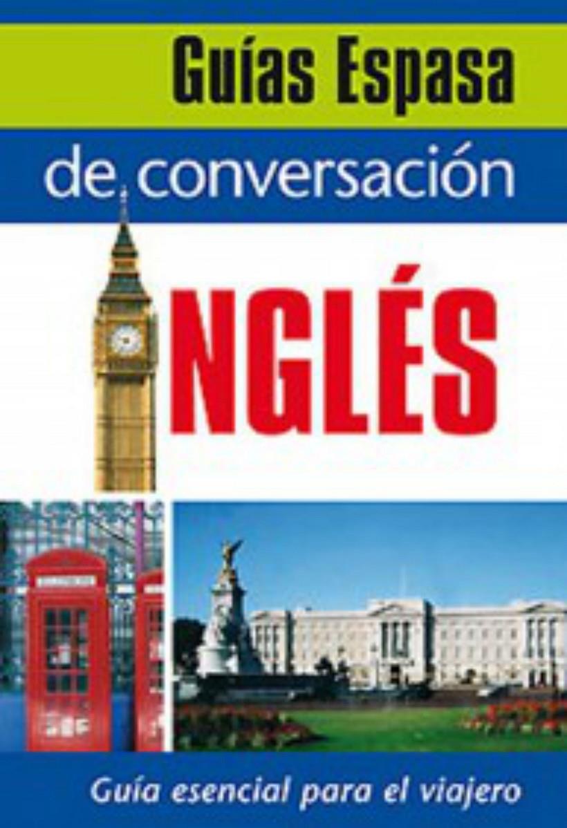 GUIA DE CONVERSACION INGLES (GUIAS ESPASA) | 9788467027389 | Llibreria Online de Tremp