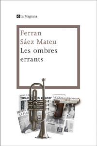 OMBRES ERRANTS, LES | 9788482645759 | SAEZ MATEU, FERRAN | Llibreria Online de Tremp