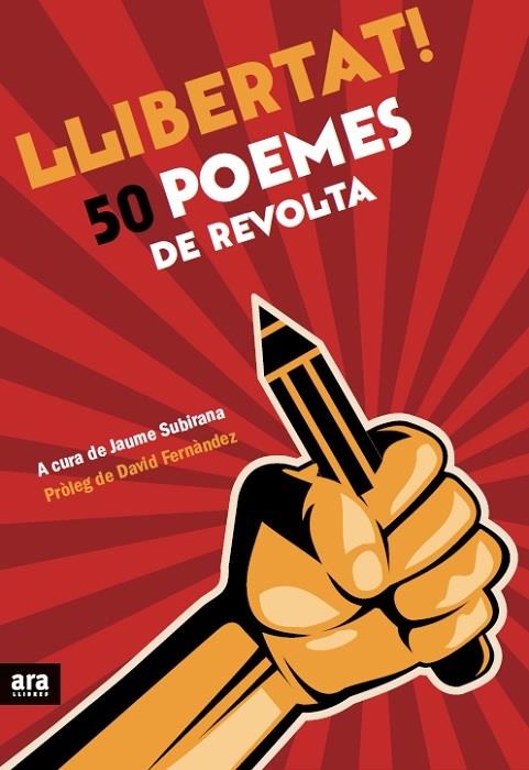 LLIBERTAT! 50 POEMES DE REVOLTA | 9788416154173 | SUBIRANA I ORTÍN, JAUME | Llibreria Online de Tremp