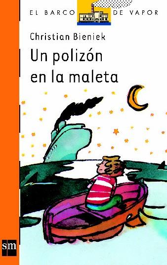 UN POLIZON EN LA MALETA | 9788434860308 | BIENIEK, CHRISTIAN | Llibreria Online de Tremp