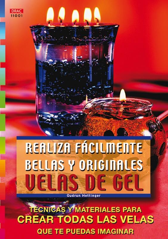 REALIZA FACILMENTE BELLAS Y ORIGINALES VELAS DE GEL | 9788495873194 | HETTINGER, GRUDRUN | Llibreria Online de Tremp