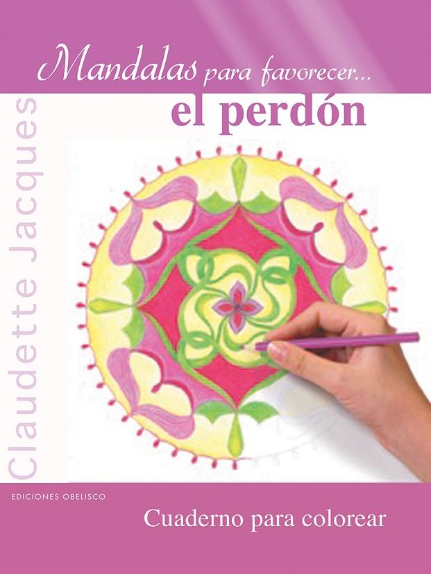 MANDALAS PARA FAVORECER... EL PERDÓN | 9788416192182 | JACQUES, CLAUDETTE | Llibreria Online de Tremp