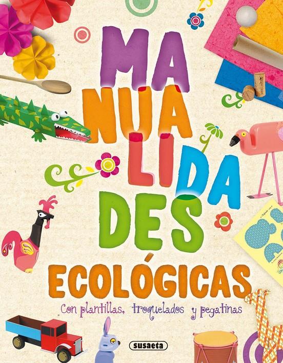 MANUALIDADES ECOLÓGICAS | 9788467726121 | SUSAETA, EQUIPO | Llibreria Online de Tremp