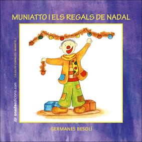 MUNIATTO I ELS REGALS DE NADAL | 9788496623484 | BESOLI, GERMANES | Llibreria Online de Tremp