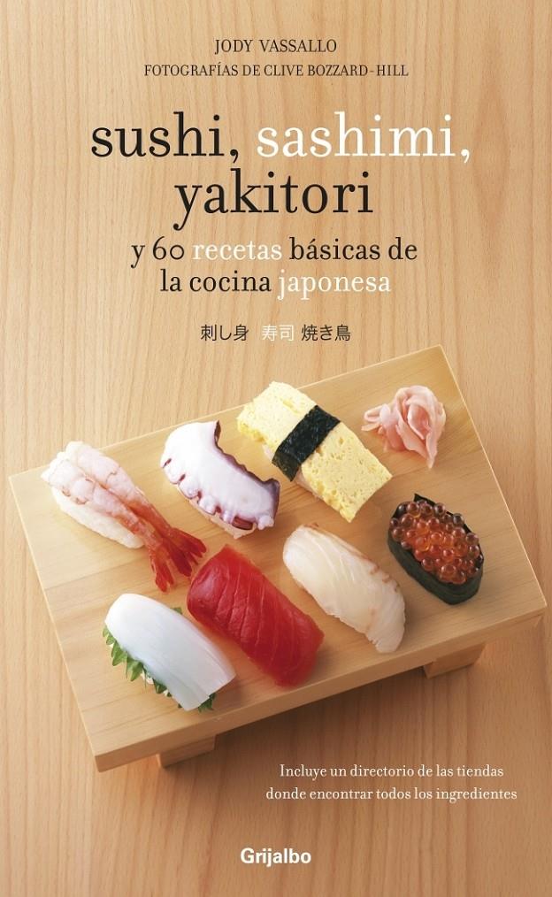 SUSHI, SASHIMI, YAKITORI | 9788425344367 | VASSALLO,JODY | Llibreria Online de Tremp