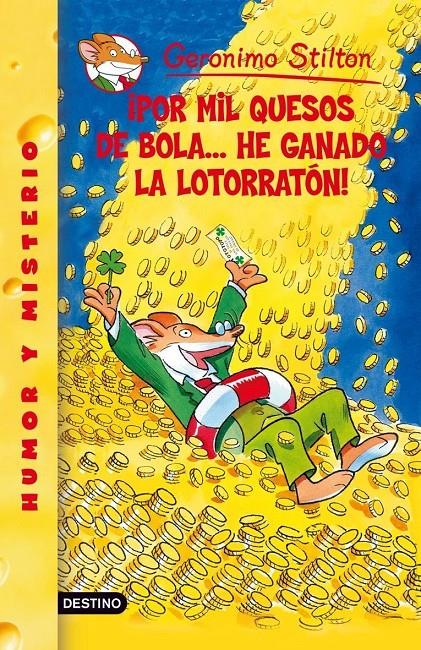 ¡POR MIL QUESOS DE BOLA-- HE GANADO LA LOTORRATON! | 9788408077725 | STILTON, GERONIMO | Llibreria Online de Tremp